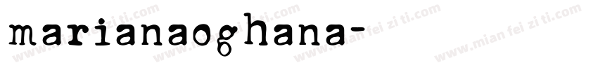 marianaoghana字体转换