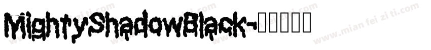 MightyShadowBlack字体转换