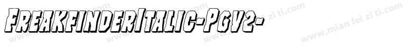 FreakfinderItalic-Pgv2字体转换