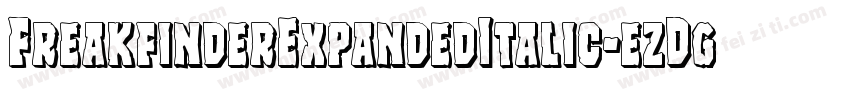 FreakfinderExpandedItalic-ezDg字体转换