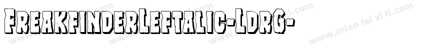 FreakfinderLeftalic-LdrG字体转换