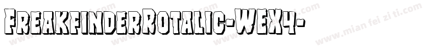 FreakfinderRotalic-WEX4字体转换