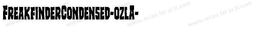FreakfinderCondensed-ozlA字体转换