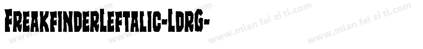 FreakfinderLeftalic-LdrG字体转换