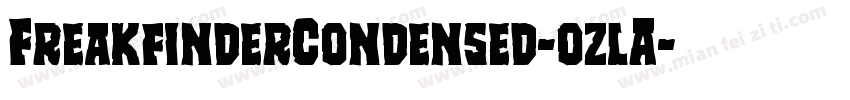 FreakfinderCondensed-ozlA字体转换