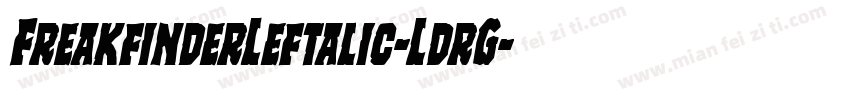 FreakfinderLeftalic-LdrG字体转换