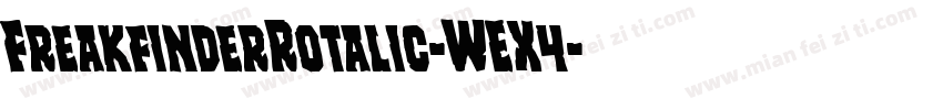 FreakfinderRotalic-WEX4字体转换