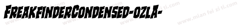 FreakfinderCondensed-ozlA字体转换