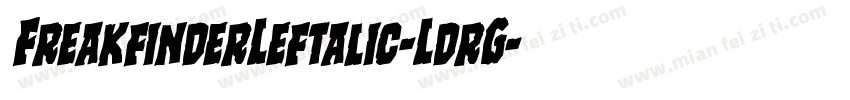 FreakfinderLeftalic-LdrG字体转换