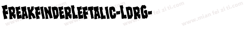FreakfinderLeftalic-LdrG字体转换