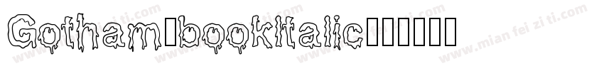 Gotham-bookltalic字体转换
