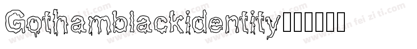 Gothamblackidentity字体转换