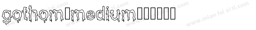 gothom-medium字体转换