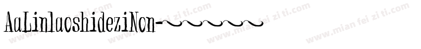 AaLinlaoshideziNon字体转换