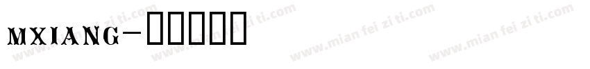 mxiang字体转换