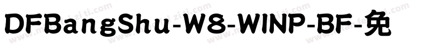 DFBangShu-W8-WINP-BF字体转换