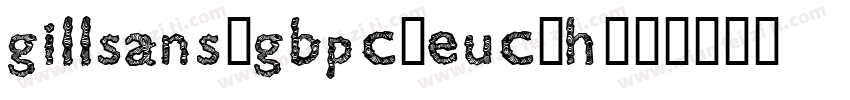 GillSans-GBpc-EUC-H字体转换