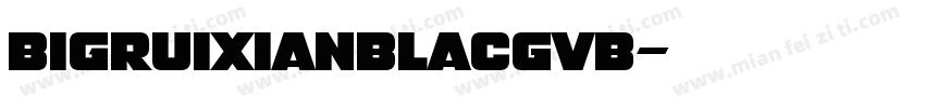 BigruixianBlacGVB字体转换