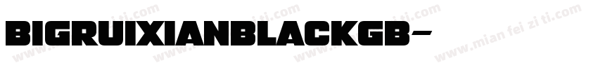 BigruixianBlackGB字体转换