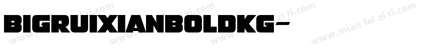 BigruixianBoldkG字体转换