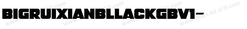 bigruixianbllackgbv1字体转换
