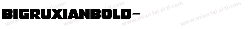 bigruxianbold字体转换
