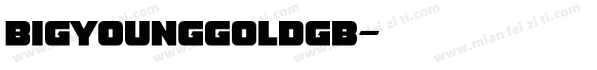 bigyounggoldgb字体转换