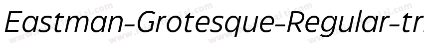 Eastman-Grotesque-Regular-trial字体转换