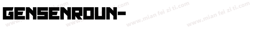 gensenroun字体转换