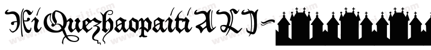 XiQuezhaopaitiALI字体转换