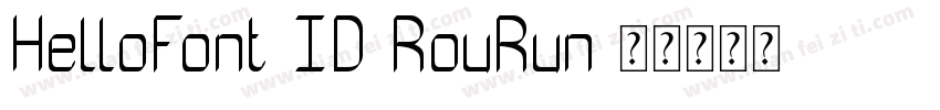 HelloFont-ID-RouRun字体转换