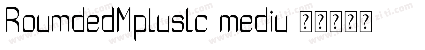 RoumdedMpluslc-mediu字体转换