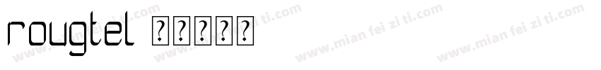 rougtel字体转换