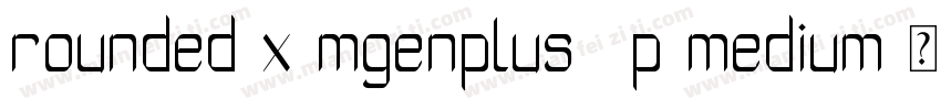 rounded-x-mgenplus-1p-medium字体转换