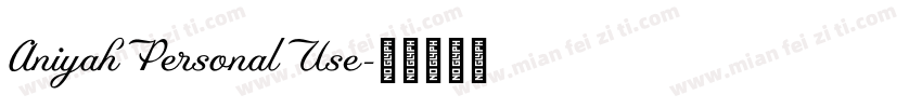 AniyahPersonalUse字体转换