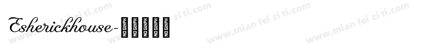 Esherickhouse字体转换
