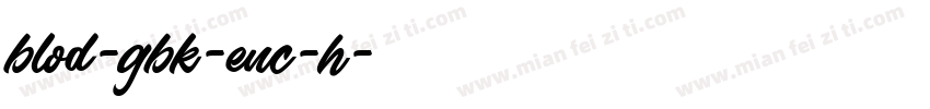 blod-gbk-euc-h字体转换