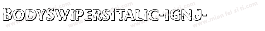 BodySwipersItalic-1gnj字体转换