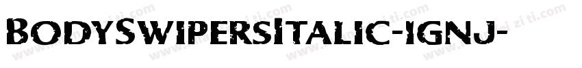 BodySwipersItalic-1gnj字体转换