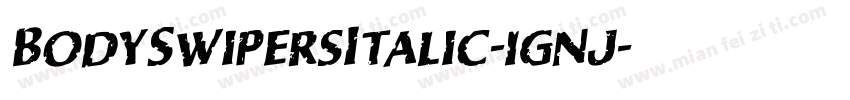 BodySwipersItalic-1gnj字体转换