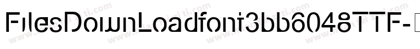 FilesDownLoadfont3bb6048TTF字体转换