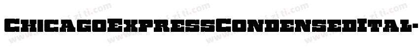 ChicagoExpressCondensedItal-4AqD字体转换