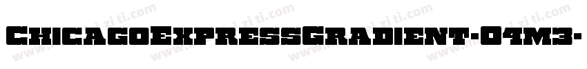 ChicagoExpressGradient-O4m3字体转换