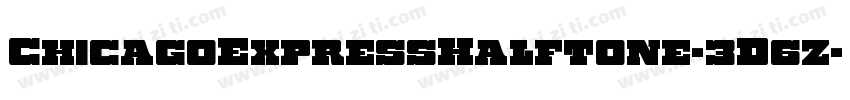 ChicagoExpressHalftone-3D6z字体转换