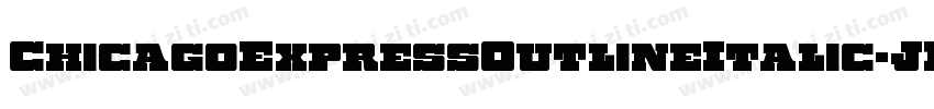 ChicagoExpressOutlineItalic-JPAn字体转换
