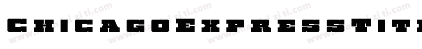ChicagoExpressTitleItalic-6V6v字体转换