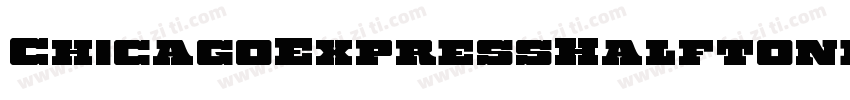 ChicagoExpressHalftone-3D6z字体转换