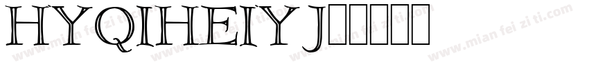 HYQIHEIY3-45J字体转换