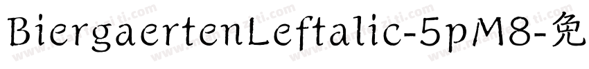 BiergaertenLeftalic-5pM8字体转换