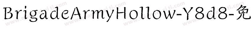 BrigadeArmyHollow-Y8d8字体转换